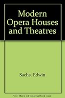 Modern Opera Houses and Theatres 0405142560 Book Cover