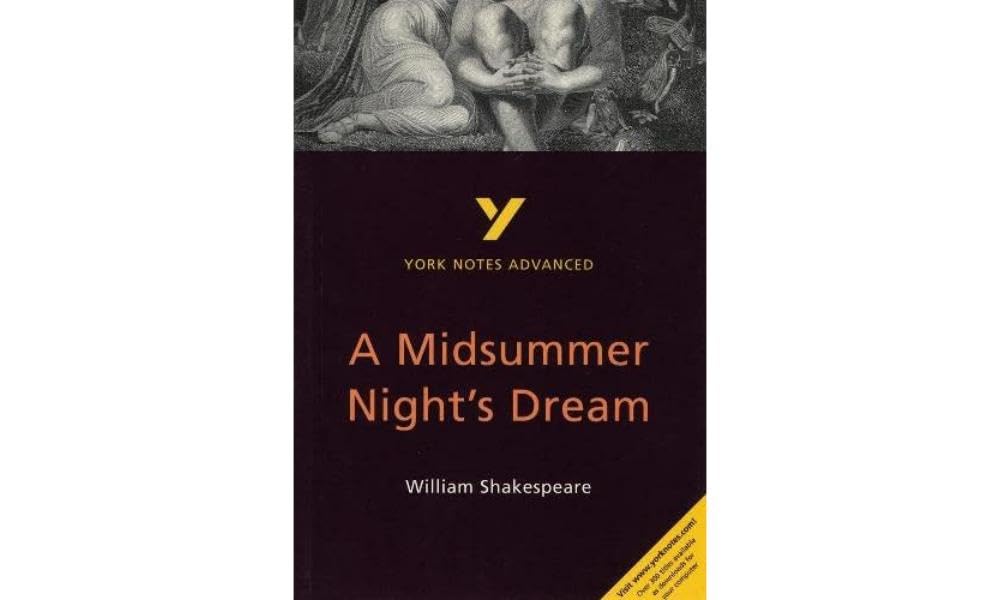 A Midsummer Night's Dream: York Notes Advanced everything you need to catch up, study and prepare for and 2023 and 2024 exams and assessments