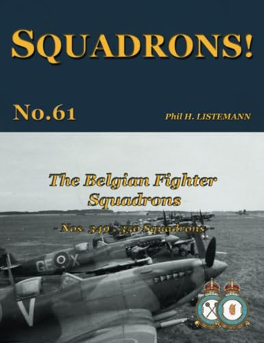 The Belgian Fighter Squadrons: Nos. 349 & 350 Squadrons: 61