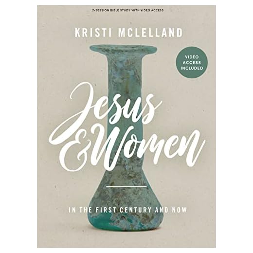 Jesus and Women - Bible Study Book with Video Access: In the First Century and Now