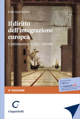 Il diritto dell'integrazione europea. L'ordinamento dell'Unione