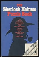 The Sherlock Holmes puzzle book: 173 original crosswords, double-crostics, mazes, and other brain teasers : a puzzler's companion to the Sherlock Holmes adventures 0385148399 Book Cover