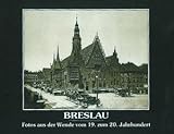 alte foto breslau  Breslau. Fotos aus der Wende vom 19. zum 20. Jahrhundert