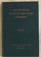 Twenty-sixth American Philatelic Congress B0087QUBVM Book Cover
