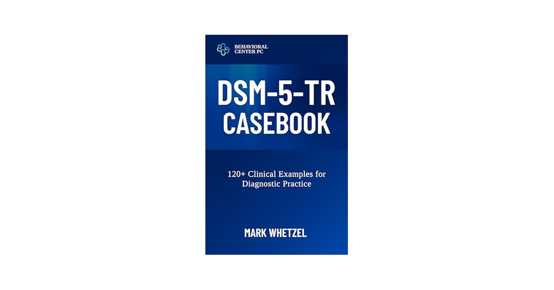 Amazon.com: DSM-5-TR CASEBOOK: 120+ Clinical Examples for