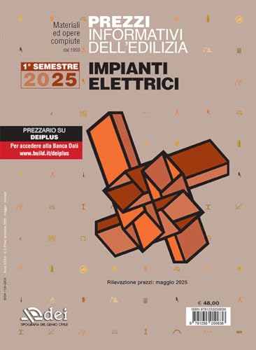 Prezzi informativi dell'edilizia. IMPIANTI ELETTRICI 1/2025. Rilevazione prezzi Maggio 2025