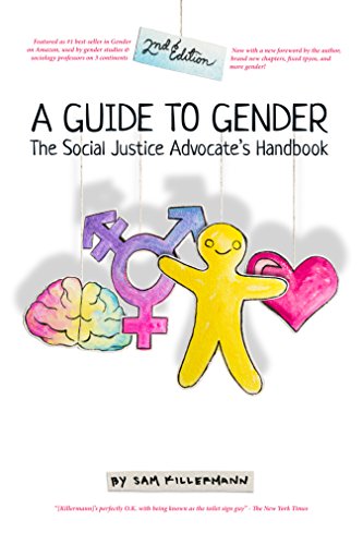 A Guide to Gender (2nd Edition): The Social Justice Advocate's Handbook