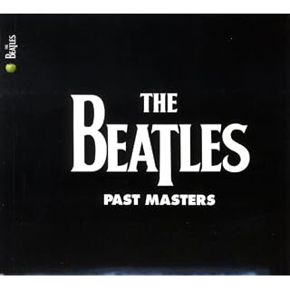 Past Masters (Volumes 1 & 2) (2009 - Les Beatles, Paul McCartney, John Lennon, RIngo Starr, George Harrison