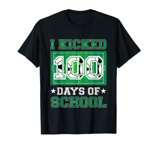 I Kicked 100 Days of School Soccer 100th Day Sport Niños Niños Camiseta