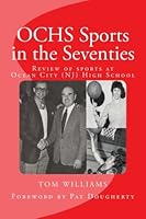 OCHS Sports in the Seventies: A review of Ocean City (NJ) High School sports (OCHS (NJ) High School Sports) (Volume 2) 1974316017 Book Cover