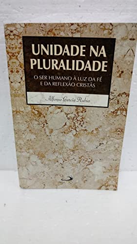 Unidade na pluralidade: o ser humano à luz da fé e da reflexão cristãs