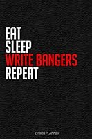 Eat Sleep Write Bangers Repeat: 2020 Lyrics Journal - Rhyme Book For Rappers, Mc's, Singers - Keep Track of All Your Musical Ideas - For Rap, Hip Hop, ... RnB - 6"x9" Inch, 120 Lined Blank Pages. 1654667110 Book Cover