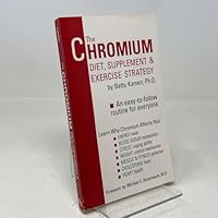 The Chromium Diet, Supplement and Exercise Strategy 0944501036 Book Cover