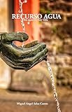 RECURSO AGUA: Sin agua no hay vida