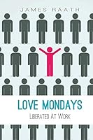 Love Mondays 1910782955 Book Cover