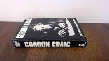 Gordon Craig: the story of his life,