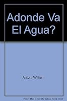 Adonde Va El Agua? 1567847978 Book Cover