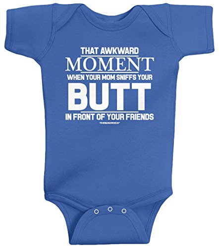 Threadrock Baby That Awkward Moment When Mom Sniffs Your Butt Infant Bodysuit