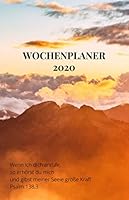Wochenplaner 2020 : Christlicher Wochenplaner F?r Menschen Die Glauben, Beten und Lieben 1672193265 Book Cover