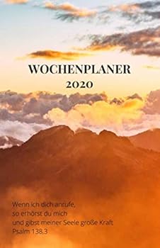 Paperback Wochenplaner 2020: Christlicher Wochenplaner für Menschen die glauben, beten und lieben. (German Edition) [German] Book