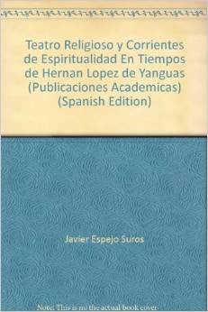 Teatro religioso y corrientes de espiritualidad en tiempos de Hernán
