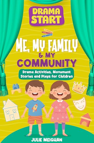 Drama Start: Me, My Family & My Community (Drama Start Series Book 10)