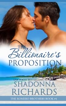 The Billionaire's Proposition - Book #4 of the Romero Brothers