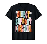 Direct Support Professional And Direct Support Staff T-Shirt