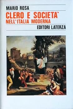 Paperback Clero e societa` nell'Italia moderna (Storia e societa`) (Italian Edition) [Italian] Book