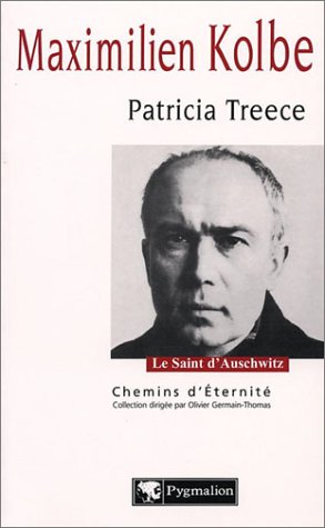 Maximilien kolbe - le saint d'auschwitz