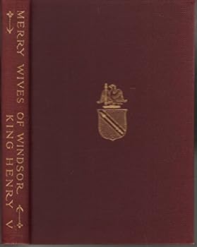 Hardcover Merry Wives of Windsor and King Henry V: With Introductions, Notes, Glossary, Critical Comments, and Method of Study (Booklovers Edition) Book