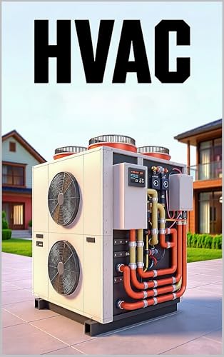  The HVAC Apprentice\'s Field Guide: Thermodynamics, Refrigeration, Controls, and Diagnostics — The Path from Apprentice to Master HVAC Technician (THE SOVEREIGN ... · Tradification) (English Edition)