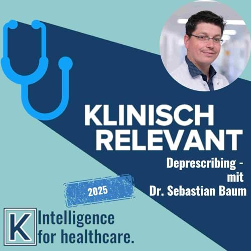 Deprescribing - mit Dr. Sebastian Baum