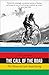 Sidwells, C: Call of the Road: The History of Cycle Road Racing
