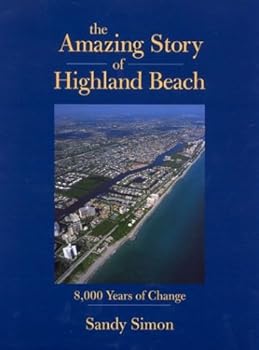 Hardcover The Amazing Story of Highland Beach Book