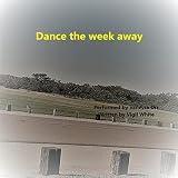 Dance the Week Away