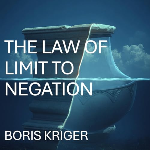 Couverture de The Law of Limit to Negation: Negation Can&rsquo;t Negate Itself