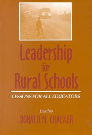 Leadership for Rural Schools: Lessons for All E: Lessons for All E book cover