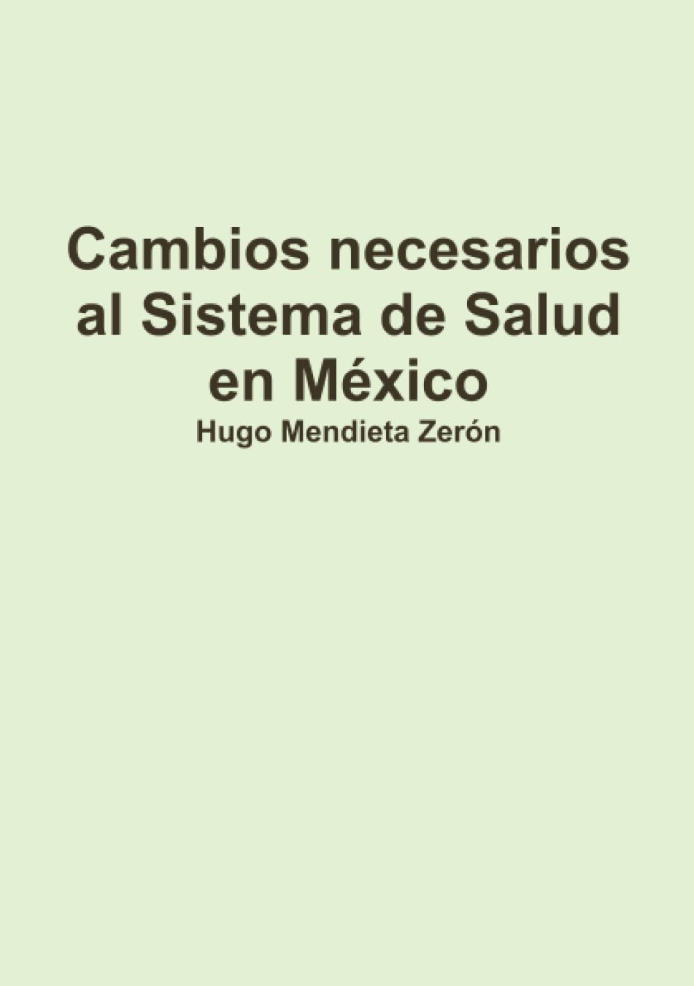 Cambios necesarios al Sistema de Salud en México