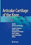 articulaciones cartilaginosas pdf  Articular Cartilage of the Knee: Health, Disease and Therapy (English Edition)