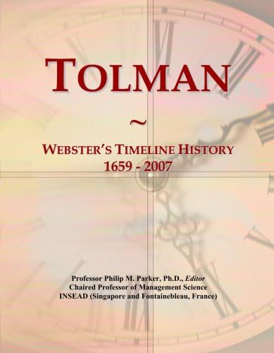 Tolman: Webster's Timeline History, 1659 - 2007