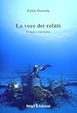 La voce dei relitti. Il mare racconta
