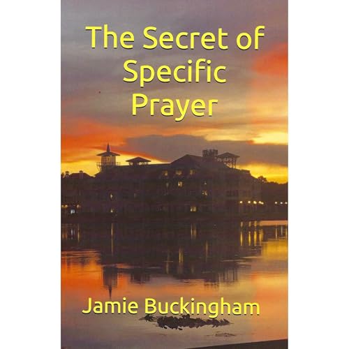 The Secret of Specific Prayer by Jamie Buckingham episode artwork