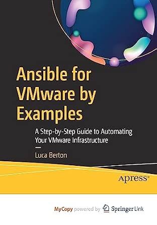 Ansible for VMware by Examples: A Step-by-Step Guide to Automating Your VMware Infrastructure-Wow! eBook