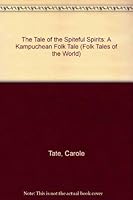 The Tale of Spiteful Spirits: A Kampuchean Folk Tale 0872264459 Book Cover