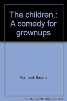 Hardcover The Children: A Comedy for Grownups Book