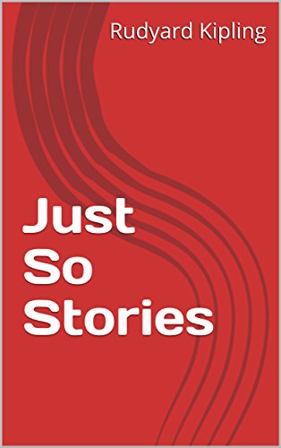 Just So Stories (English Edition)