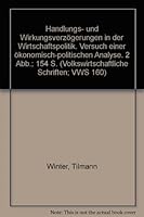Handlungs- Und Wirkungsverzogerungen in Der Wirtschaftspolitik: Versuch Einer Okonomisch-Politischen Analyse (Volkswirtschaftliche Schriften) 3428024427 Book Cover