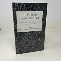 H.G. Wells Under Revision: Proceedings of the International Hg Wells Symposium London July 1986 0945636059 Book Cover