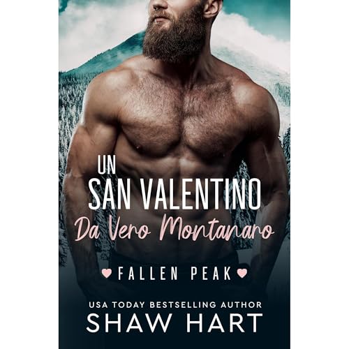 Un San Valentino Da Vero Montanaro Audiobook By Shaw Hart cover art